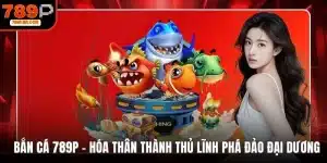 Bắn cá 789P